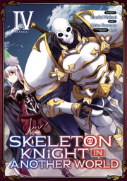 Skeleton Knight in Another World (Manga) Vol. 4 