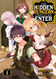 The Hidden Dungeon Only I Can Enter (Light Novel) Vol. 1 