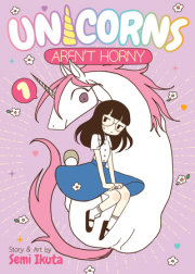 Unicorns Aren't Horny Vol. 1 