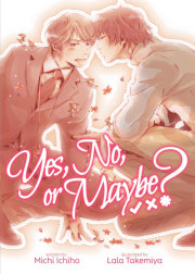Yes, No, or Maybe? (Light Novel 1) 