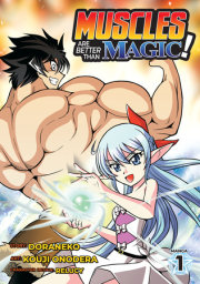 Muscles are Better Than Magic! (Manga) Vol. 1 