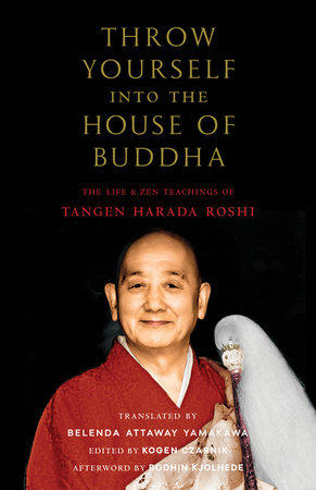 Throw Yourself into the House of Buddha by Tangen Harada