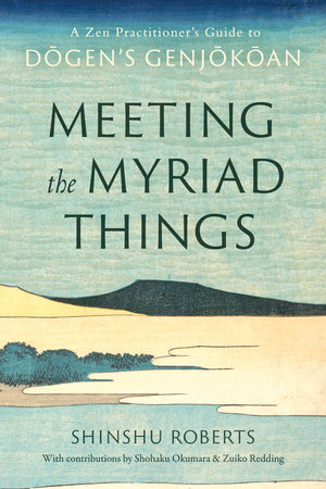 Meeting the Myriad Things by Shinshu Roberts: 9781645472728