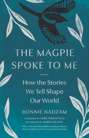 The Magpie Spoke to Me by Bonnie Nadzam: 9781645474753