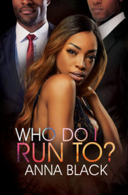 Who Do I Run To? 