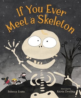 Cover of If You Ever Meet a Skeleton
