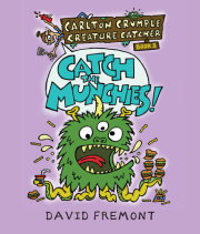 Carlton Crumple Creature Catcher 1: Catch the Munchies! 