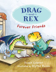 Drag and Rex 1: Forever Friends 