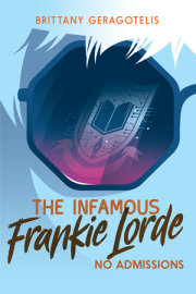 The Infamous Frankie Lorde 3: No Admissions 