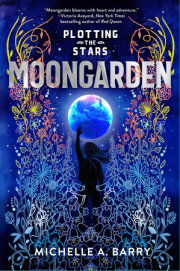 Plotting the Stars 1: Moongarden 