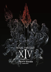 Final Fantasy XIV: A Realm Reborn -- The Art of Eorzea -Another Dawn- 