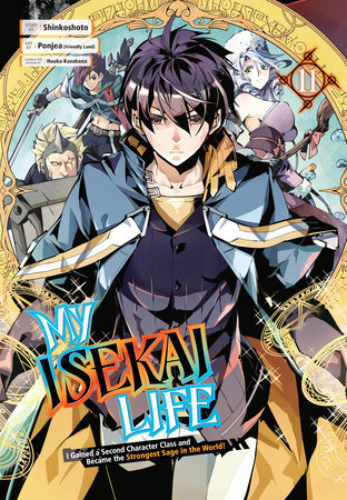 My Isekai Life 08: I Gained A Second Character Class And Became The  Strongest Sage In The World! by Huuka Kazabana, Shinkoshoto, Ponjea  (Friendly Lan