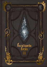 Encyclopaedia Eorzea ~The World of Final Fantasy XIV~ Volume III 