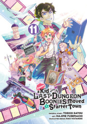 Suppose a Kid from the Last Dungeon Boonies Moved to a Starter Town 11 (Manga) 