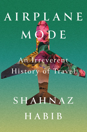 Airplane Mode by Shahnaz Habib: 9781646220151 | :  Books