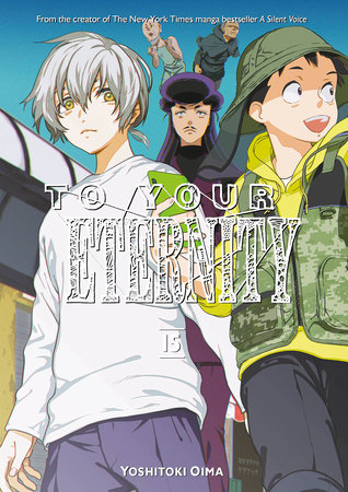 To Your Eternity 15 by Yoshitoki Oima: 9781646512270 |  : Books