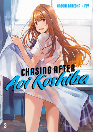 Chasing After Aoi Koshiba 3 by Hazuki Takeoka: 9781646512454