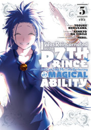 I Was Reincarnated as the 7th Prince so I Can Take My Time Perfecting My Magical Ability 5 