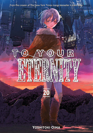 To Your Eternity 8 by Yoshitoki Oima: 9781632366849 |  : Books