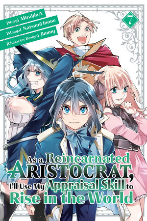 As a Reincarnated Aristocrat, I'll Use My Appraisal Skill to Rise in the  World: As a Reincarnated Aristocrat, I'll Use My Appraisal Skill to Rise in  the World 1 (Light Novel) (Paperback) 