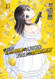 Saving 80,000 Gold in Another World for My Retirement 7 (Manga)