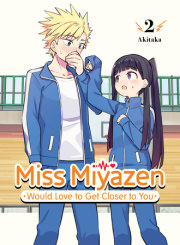 Miss Miyazen Would Love to Get Closer to You 2 