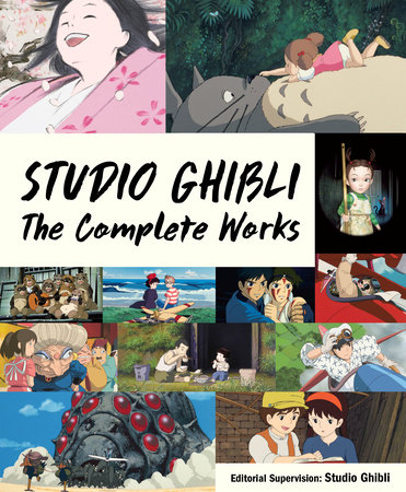 Studio Ghibli: The Complete Works by Studio Ghibli: 9781647291495 |  : Books