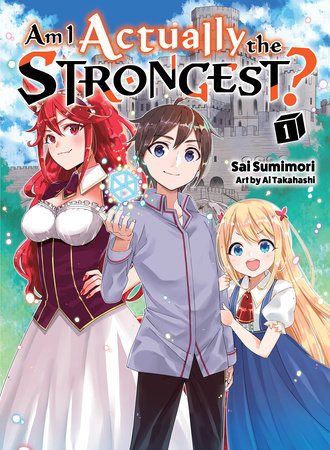 Am I Actually the Strongest? 1 (light novel) by Sai Sumimori: 9781647291921  | : Books