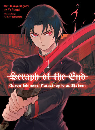 Seraph of the End: Guren Ichinose: Catastrophe at Sixteen (manga) 1: Asami,  Yo, Kagami, Takaya: 9781647292379: : Books