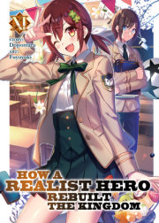 How a Realist Hero Rebuilt the Kingdom (Light Novel) Vol. 11 