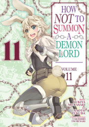 How NOT to Summon a Demon Lord (Manga) Vol. 11 