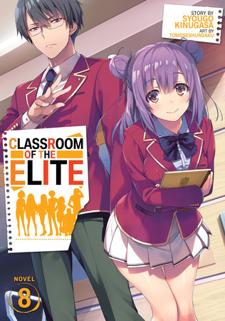 Classroom of the Elite (Manga) Vol. 8 by Syougo Kinugasa: 9798888430385 |  : Books