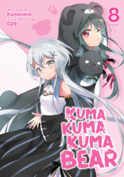 Kuma Kuma Kuma Bear (Light Novel) Vol. 8 