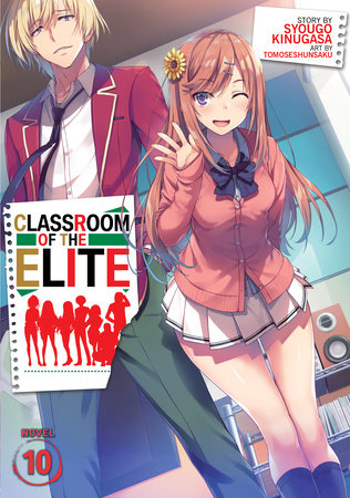 Classroom of the Elite (Light Novel) Vol. 7 by Syougo Kinugasa - Penguin  Books Australia