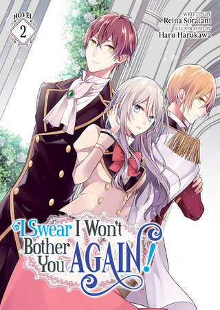 I Swear I Won T Bother You Again Light Novel Vol 2 By Reina Soratani Penguinrandomhouse Com Books