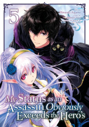 My Status as an Assassin Obviously Exceeds the Hero's (Manga) Vol. 5 