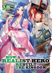 How a Realist Hero Rebuilt the Kingdom (Light Novel) Vol. 13 