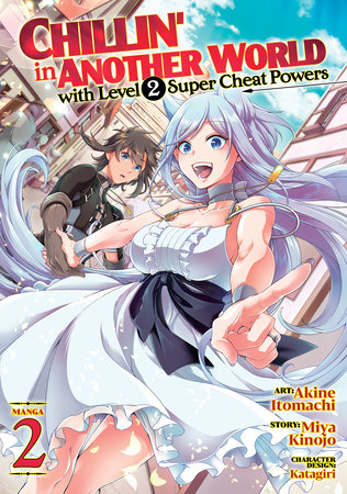 Chillin' in Another World with Level 2 Super Cheat Powers Manga