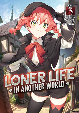 Loner Life in Another World (Light Novel) Vol. 3 by Shoji | PenguinRandomHouse.com: Books
