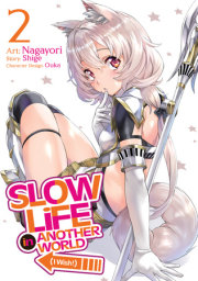 Slow Life In Another World (I Wish!) (Manga) Vol. 2 