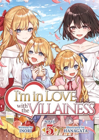 I M In Love With The Villainess Light Novel Vol 3 By Inori Penguinrandomhouse Com Books