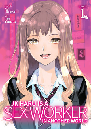 JK Haru is a Sex Worker in Another World by Ko Hiratori