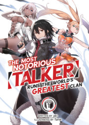 The Most Notorious Talker Runs the World's Greatest Clan (Light Novel) Vol.  1