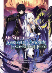 My Status as an Assassin Obviously Exceeds the Hero's (Light Novel) Vol. 1 