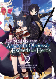 My Status as an Assassin Obviously Exceeds the Hero's (Light Novel) Vol. 2 