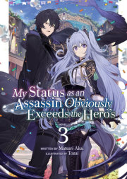 My Status as an Assassin Obviously Exceeds the Hero's (Light Novel) Vol. 3 