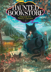 The Haunted Bookstore - Gateway to a Parallel Universe (Light Novel) Vol. 3 