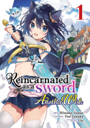 Reincarnated as a Sword: Another Wish (Manga) Vol. 1 