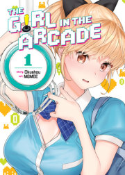 The Girl in the Arcade Vol. 1 