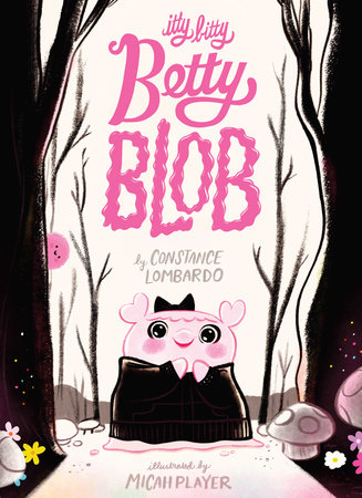 Itty Bitty Betty Blob by Constance Lombardo 9781662640148